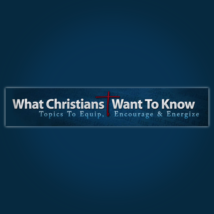 What Christians Want To Know